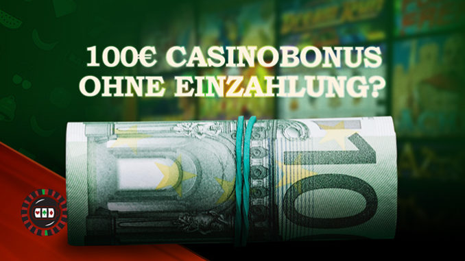 100 Euro Bonus ohne Einzahlung