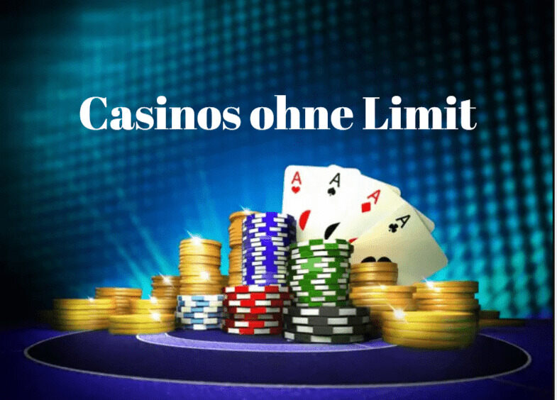 Casinos ohne Limit